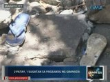 Saksi: 2 patay, 1 sugatan sa   pagsabog ng granada