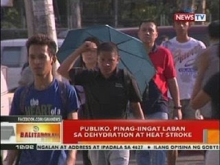 BT: Publiko, pinag-iingat laban sa dehydration at heat stroke