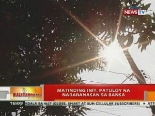 BT: Matinding init, patuloy na nararanasan sa bansa