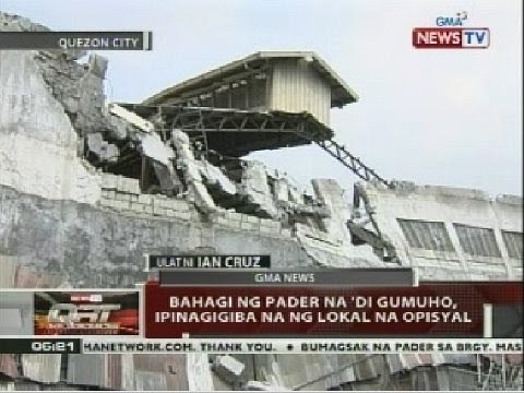 QRT: Bahagi ng pader na 'di gumuho, ipinagigiba na ng lokal na opisyal