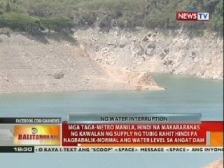 Mga taga-Metro Manila, hindi na makakaranas ng kawalan ng supply ng tubig