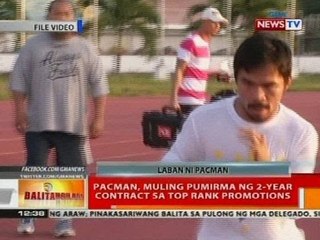BT: Pacman, muling pumirma ng 2-year contract sa Top Rank promotions