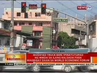 Modified truck ban, ipinatutupad ng MMDA sa ilang kalsada para magbigay daan sa WEF
