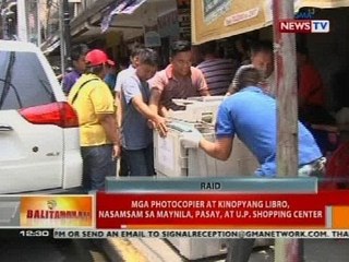 BT: Mga photocopier at kinopyang libro, nasamsam sa Maynila, Pasay at U.P. shopping center