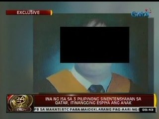 24 Oras: Ina ng isa sa 3 pilipinong sinentensyahan sa Qatar, itinangging espiya ang anak