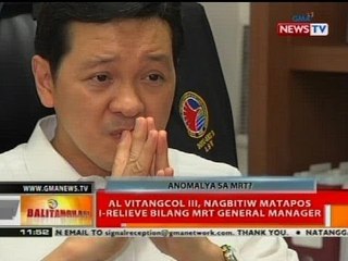 BT: Al Vitangcol III, nagbitiw matapos i-relieve bilang MRT General Manager