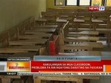 BT: Kakulangan sa mga classroom, problema pa rin ngayong darating na pasukan