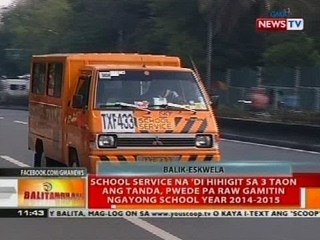 School service na 'di hihigit sa 3 taon ang tanda, pwede pa raw gamitin ngayong school year