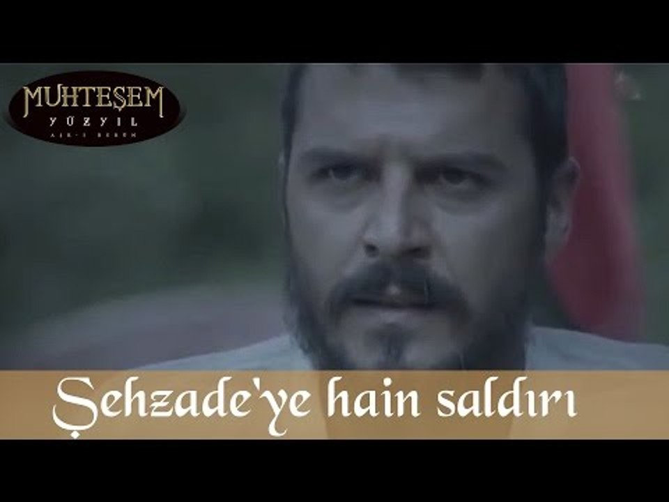 Şehzade Mustafa'ya Hain Saldırı - Muhteşem Yüzyıl 105.Bölüm