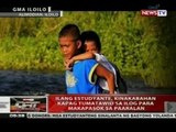 Ilang estudyante, kinakabahan kapag tumatawid sa ilog para makapasok sa paaralan