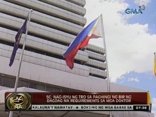 24 Oras: SC, nag-isyu ng TRO sa paghingi ng BIR ng dagdag na requirements sa mga doktor