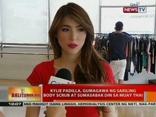 Kylie Padilla, gumagawa ng sariling body scrub at sumasabak din sa Muay Thai