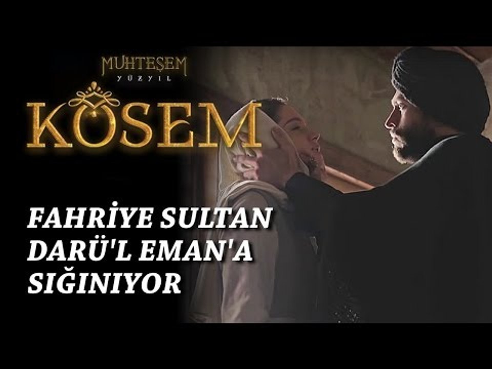 Muhteşem Yüzyıl: Kösem 12.Bölüm | Fahriye Sultan Darü'l-Eman'a sığınıyor