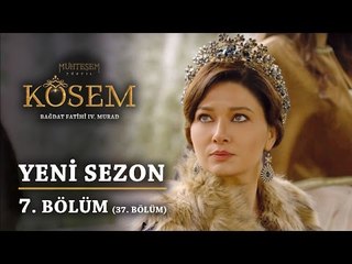 Muhteşem Yüzyıl: Kösem | Yeni Sezon - 7.Bölüm (37.Bölüm)
