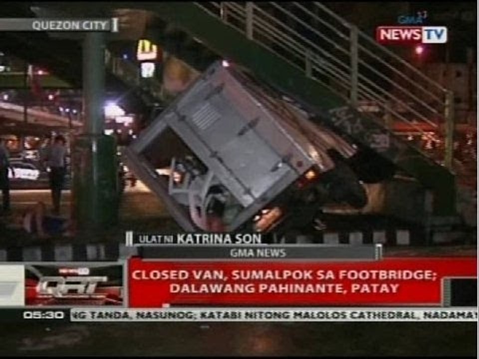 QRT: Closed van, sumalpok sa footbridge