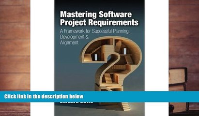 Download Mastering Software Project Requirements: A Framework for Successful Planning,