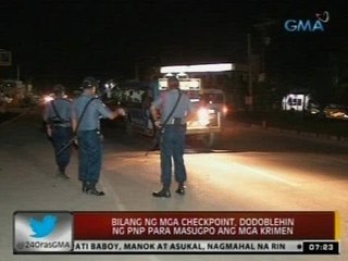 24 Oras: Bilang ng mga checkpoint, dodoblehin ng PNP para masugpo ang mga krimen