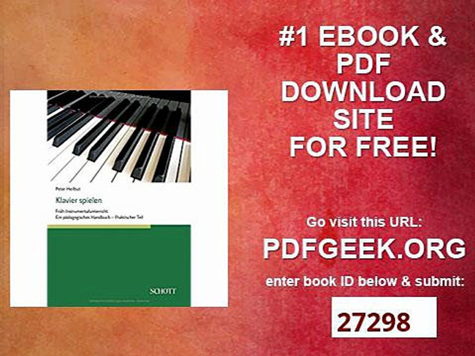 Klavier spielen Früh-Instrumentalunterricht - Ein pädagogisches Handbuch (praktischer Teil)