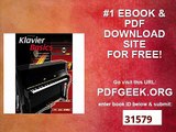 Klavier Basics - alle Grundlagen fÃ¼r den KlavieranfÃ¤nger mit vielen StÃ¼cken von Klassik bis Jazz Der ideale...