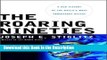 Read [PDF] The Roaring Nineties: A New History of the World s Most Prosperous Decade Full Ebook