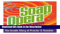 Download [PDF] Soap Opera:: The Inside Story of Proctor   Gamble Online Ebook