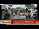 BT: Suspek sa Ampatuan massacre at 2 iba pa, patay sa shootout