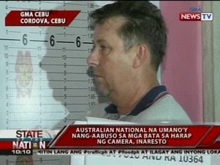 SONA: Australian na umano'y nang-aabuso sa mga bata sa harap ng camera, inaresto sa Cebu