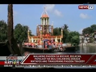 SONA: Malaking pagoda sa Bulacan, papalaot na muli 2 dekada matapos ang Pagoda tragedy