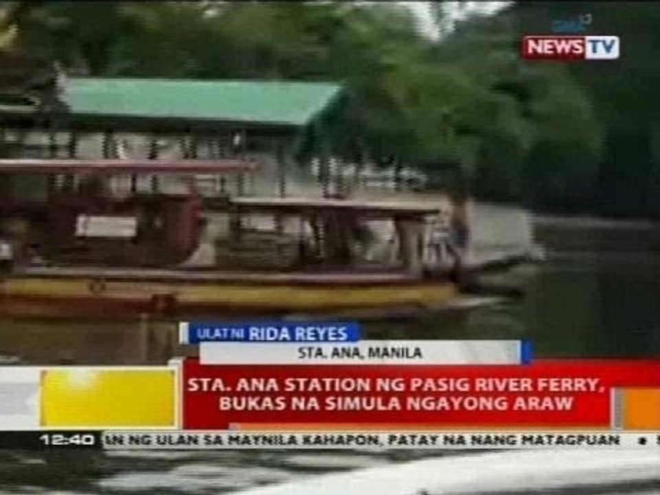 BT: Sta. Ana station ng Pasig River Ferry, bukas na simula ngayong araw