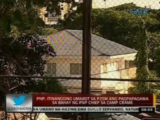 24 Oras: PNP, itinangging umabot sa P25 M ang pagpapagawa sa bahay ng PNP Chief sa Camp Crame