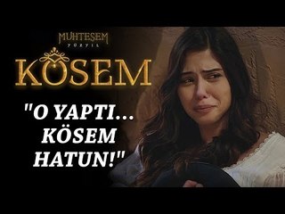 Muhteşem Yüzyıl: Kösem 9.Bölüm | "O yaptı... Kösem Hatun!"