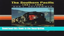 Download [PDF] The Southern Pacific, 1901-1985 New Ebook