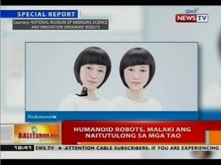 BT: Humanoid robots, malaki ang naitutulong sa mga tao