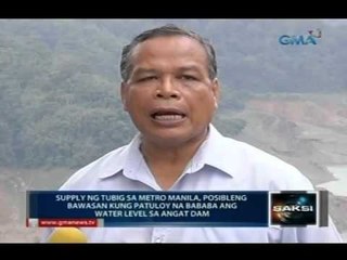 Saksi: Supply ng tubig sa Metro Manila, posibleng bawasan
