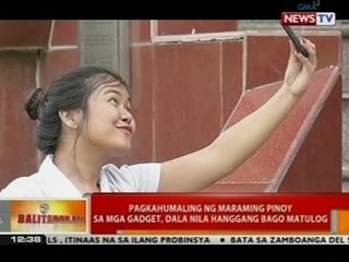 BT: Pagkahumaling ng maraming pinoy sa mga gadget, dala nila hanggang bago matulog