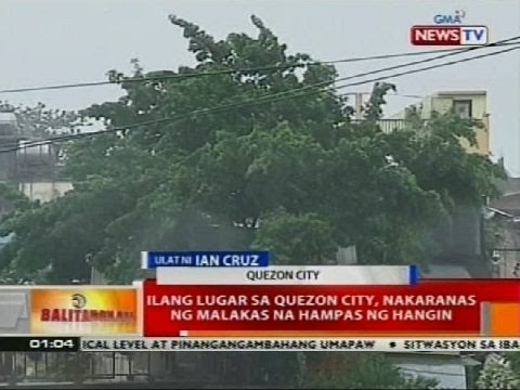 BT: Ilang lugar sa Quezon City, nakaranas ng malakas na hampas ng hangin