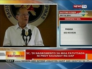 BT: SC, 'di nagkomento sa mga patutsada ni PNoy kaugnay ng DAP