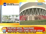 UB: PHL Arena, tinaguriang 'world's largest domed indoor arena'