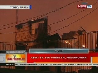 BT: Abot sa 300 pamilya, nasunugan