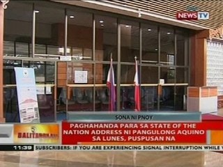 Paghahanda para sa State of the Nation Address ni Pangulong Aquino sa Lunes, puspusan na