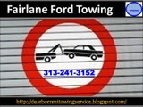 Fairlane Ford Towing (313) 241-3152