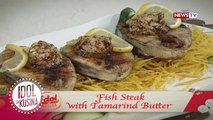 Idol sa Kusina: Fish Steak with Tamarind Butter