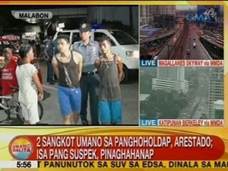 UB: 2 sangkot umano sa panghoholdap, arestado sa Malabon; isa pang suspek, pinaghahanap