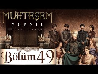 Muhteşem Yüzyıl - 49.Bölüm (HD)