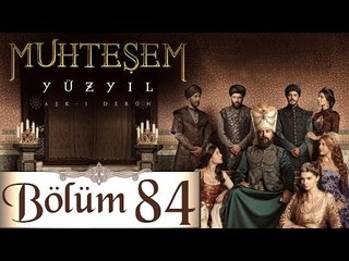 Muhteşem Yüzyıl 84.Bölüm (HD)