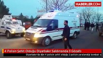 4 Polisin Şehit Olduğu Diyarbakır Saldırısında 3 Gözaltı