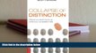 Free PDF Collapse of Distinction: Stand out and move up while your competition fails (NelsonFree)