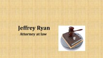Jeffrey Ryan, Attorney at law