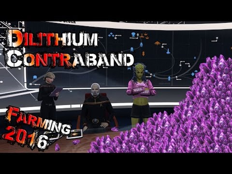 Dilithium and Contraband farming made easy, 2016 - Star Trek Online