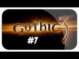 Zagrajmy w Gothic III odc. 7 - Nowa Tarcza